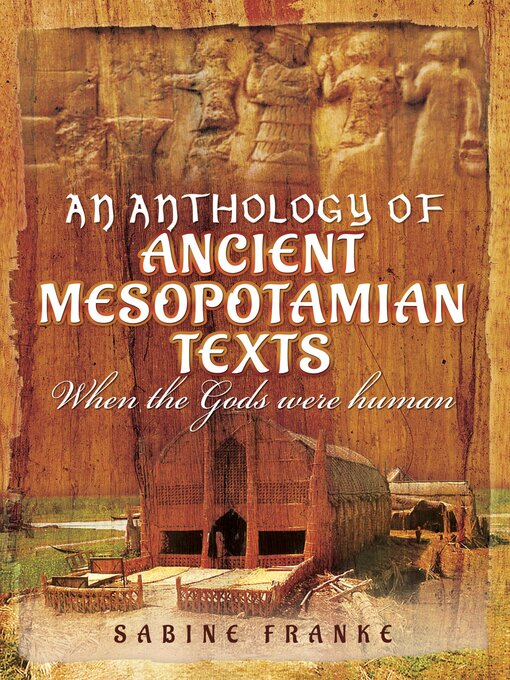 Title details for An Anthology of Ancient Mesopotamian Texts by Sabine Franke - Available